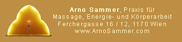 Arno Sammer, Praxis f�r Massage, K�rper- und Energiearbeit -  www.ArnoSammer.com